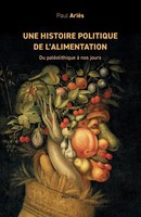 Paul ArièS | Une Histoire Politique De L'alimentation | Taschenbuch (2024)