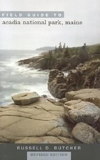 Field Guide to Acadia National Park, Maine by Butcher, Russell D.