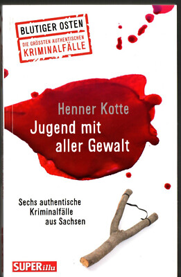 Jugend mit aller Gewalt / Henner Kotte