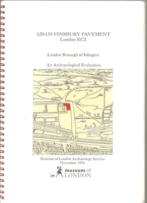 129-139 Finsbury Pavement, London EC1...: an archaeological evaluation.