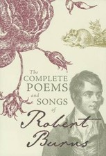 Complete Poems and Songs of Robert Burns - Hardcover By Robert Burns - VERY GOOD