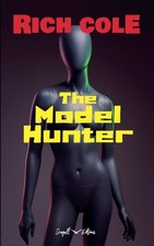 The Model Hunter by Rich Cole Paperback Book