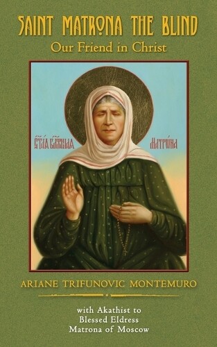 Ariane Trifunovic Montemuro Saint Matrona The Blind (taschenbuch) (us