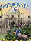 Bluebonnet at the Alamo by Mary Brooke Casad (Hardback, 2013)