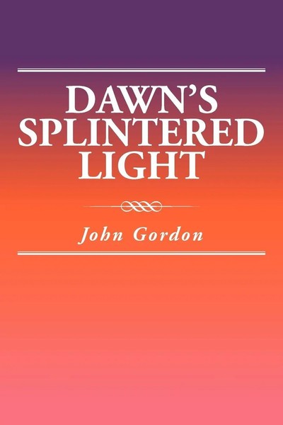 Dawn's Splintered Light John Gordon Taschenbuch Kartoniert / Broschiert Englisch-image