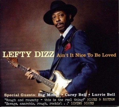 Ain'T It Nice To Be Loved - Lefty Dizz (Audio CD)