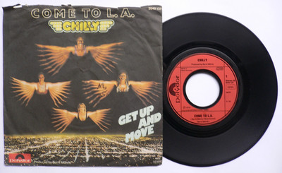 7''  CHILY - COME TO L. A. / GET UP AND MOVE - GER 1979 - POLYDOR 2042 137