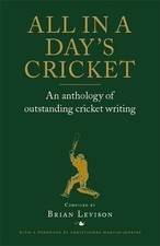 All in a Day's Cricket: An Anthology of Oustanding Cricket... - Levison, Brian