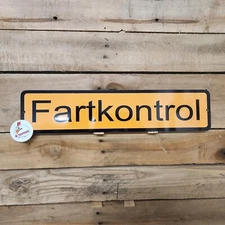 FARTKONTROL road sign, DENMARK, Germany, European road signs, funny sign, decor