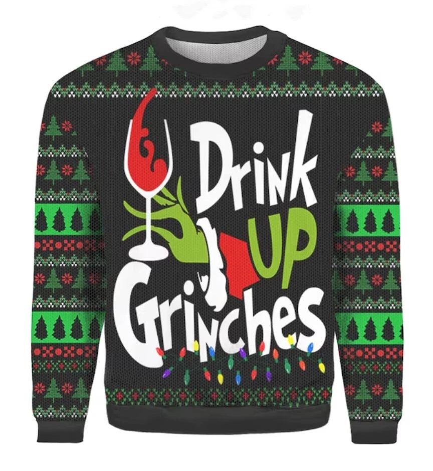 Drink up grinches it's christmas sweater store