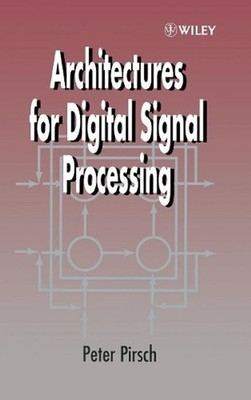 Architectures for Digital Signal Processing by Peter Pirsch (English) Hardcover 