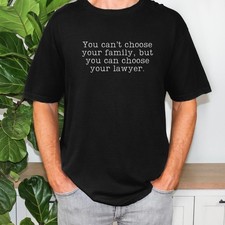 Funny Lawyer Quote Unisex Shirt Family Law Tee Joke Apparel Attorney Grad Gift