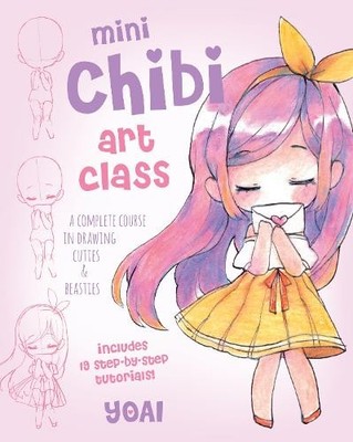Yoai Mini Chibi Art Class (Taschenbuch) Cute and Cuddly Art