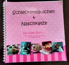 Schleckermäulchen und Naschkatze Landfrauenkochbuch