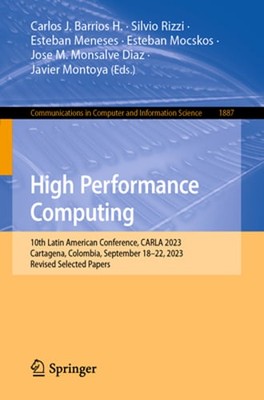 High Performance Computing: 10th Latin American Conference, CARLA 2023,: New