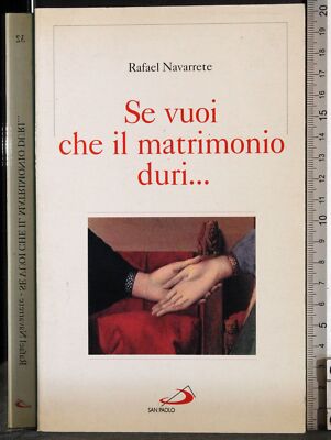 WENN SIE WOLLEN, DASS DIE EHE DAUERT... RAFAEL NAVARRATE. SAN PAOLO. 1ED.