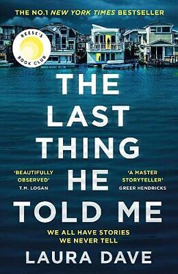 Buy The Last Thing He Told Me: The No. 1 New York Times Bestseller... By Dave, Laura