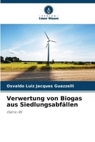 Osvaldo Luiz Jacques Guazzelli | Verwertung Von Biogas Aus SiedlungsabfäLlen