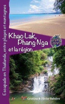 Khao Lak, Phang Nga et la Rgion, Escapade en Thalande by Cristina Rebiere Paperb