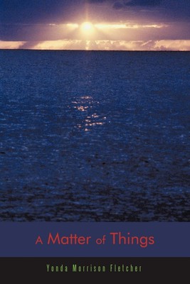 A Matter of Things | Yonda Morrison Fletcher | Taschenbuch | Englisch | 2010