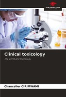 Clinical Toxicology The World And Toxicology Chancelier Cirimwami Taschenbuch