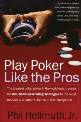 Play Poker Like the Pros by Phil Hellmuth (Paperback Book)