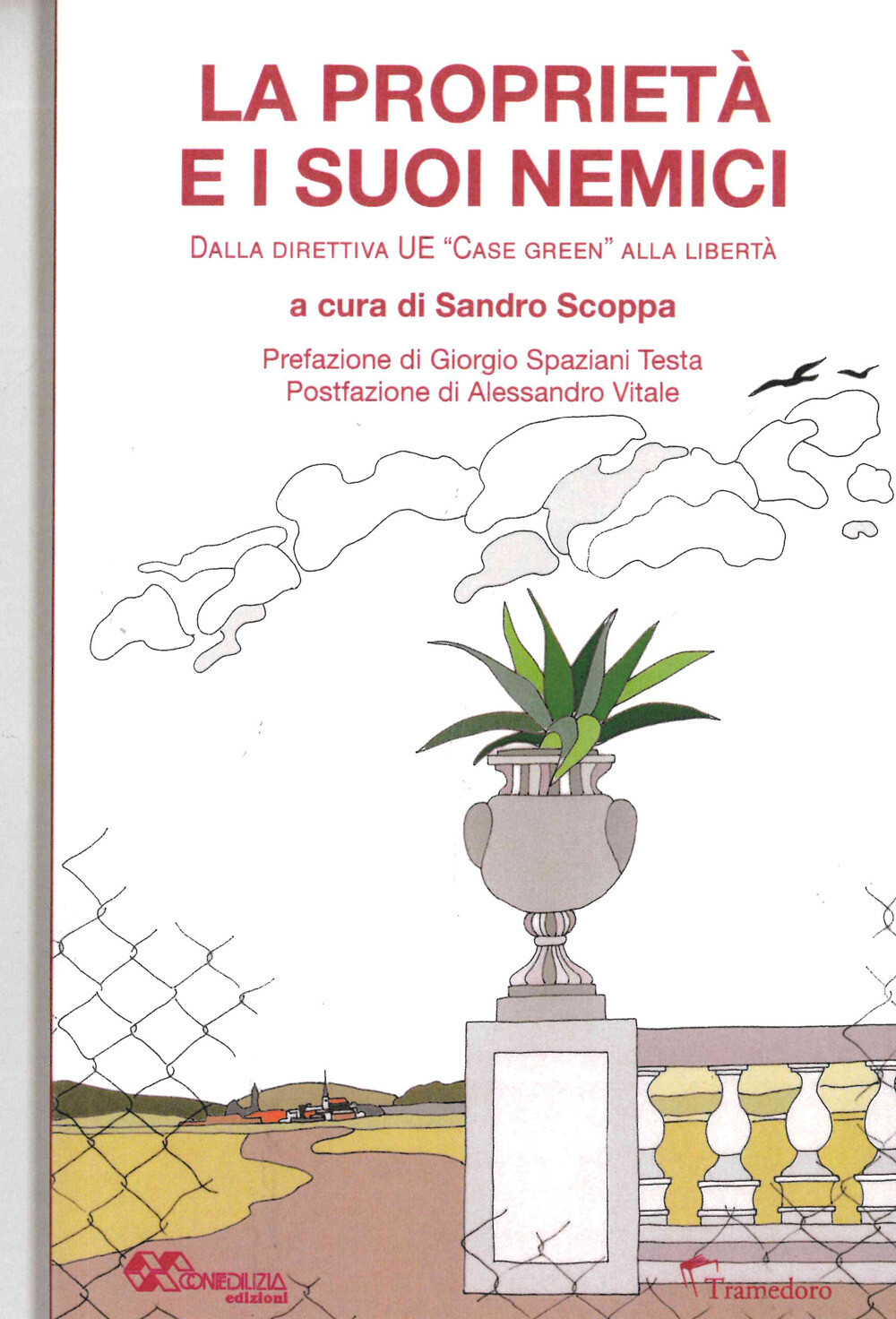 Libri Proprieta E I Suoi Nemici. Dalla Direttiva UE Case Green Alla Liberta (La)