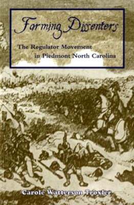 Farming Dissenters by Carole W Troxler: New