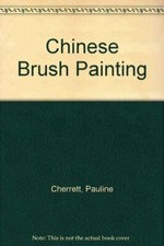 Chinese Brush Painting By Pauline Cherrett. 9781903327647
