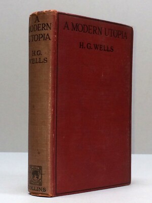 A MODERN UTOPIA - H G Wells (Collins c.1915) early reprint noble Samurai rulers