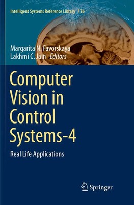Computer Vision in Control Systems-4 Real Life Applications Favorskaya (u. a.)