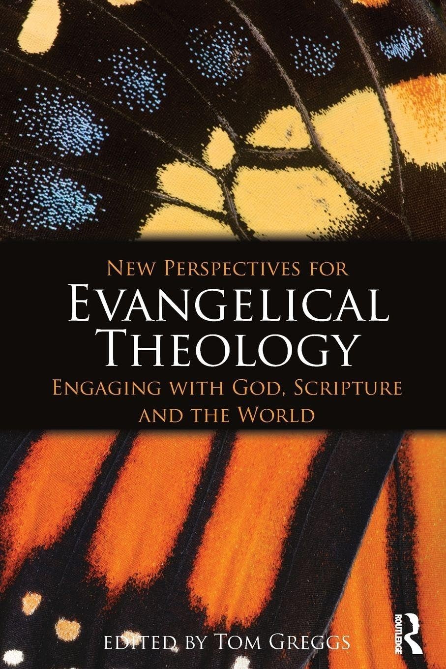 New Perspectives for Evangelical Theology: Engaging with God, Scripture, and th