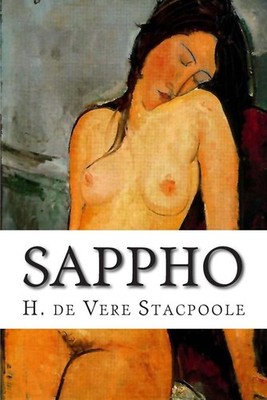 Sappho: A New Rendering by H. De Vere Stacpoole (English) Paperback Book
