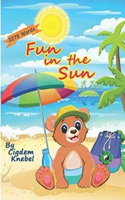 Fun In The Sun: Early Decodable Book - Paperback, by Knebel Cigdem - Very Good
