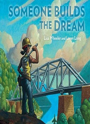 Someone Builds the Dream By Wheeler, Lisa Lisa Wheeler,