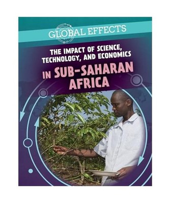 The Impact of Science, Technology, and Economics in Sub-Saharan Africa, Tamra Or