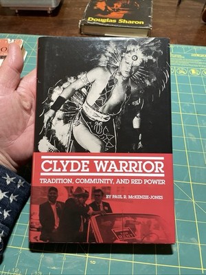 Signed 1st Ed Clyde Warrior Tradition Community Red Power Mckenzie-Jones Rare