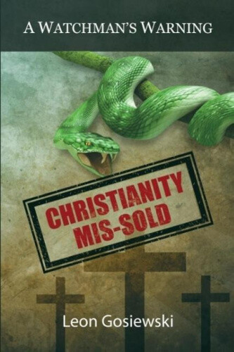 Thumbnail - Christianity Mis-sold - A Watchmans Warning By Gosiewski, Leon