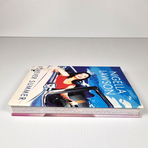 Forever Summer by Nigella Lawson Hardcover Cookbook 1st Edition 2002 - Picture 4 of 17