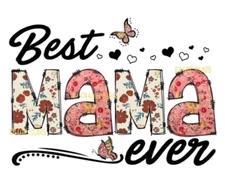 Sublimation Print Best Mama Ever Ready To Press Heat Transfer