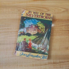 By Way Of The Silverthorns by Grace Livingston Hill 1941 Hardcover with DJ