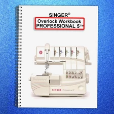 SINGER Professional 5 Overlock Workbook - TOUGH JACKET - TOUGH WIRE BINDING