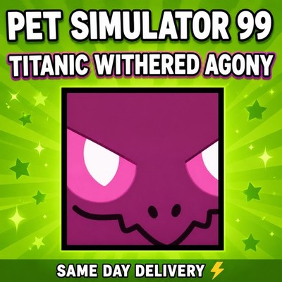 Titanic Withered Agony (PS99) PET SIMULATOR 99 - GÜNSTIG!