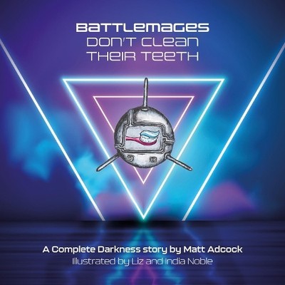 Matt Adcock Battlemages Don't Clean Their Teeth (Taschenbuch)