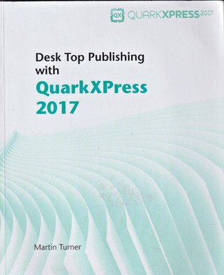 Desk Top Publishing with QuarkXPress 2017.New 9781546626107 Fast Free Shipping|