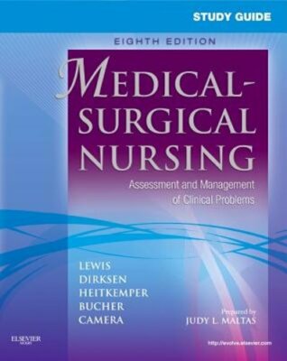 Study Guide for Medical-surgical Nursing: Assessment and Management of Clinical
