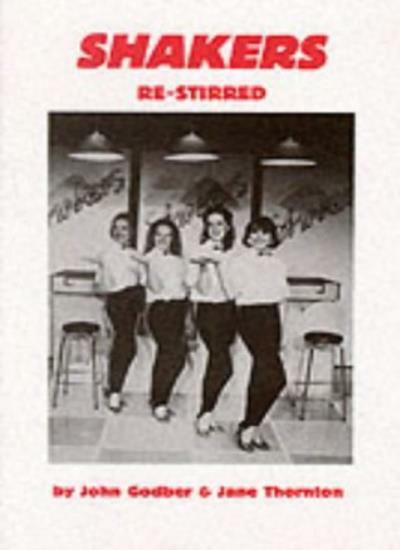 Shakers (Re-stirred) By John Godber, Jane Thornton