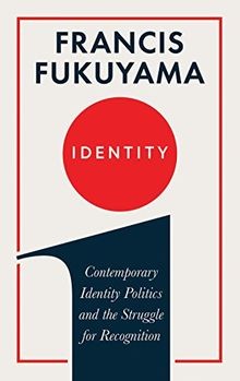 Identity: Contemporary Identity Politics and the Struggl... | Buch | Zustand gut