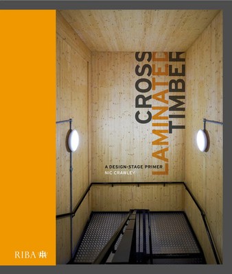 Nic Crawley | Cross Laminated Timber | Buch | Englisch (2021) | RIBA Publishing