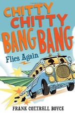 CHITTY CHITTY BANG BANG FLIES AGAIN By Frank Cottrell Boyce & Joe Berger **NEW**